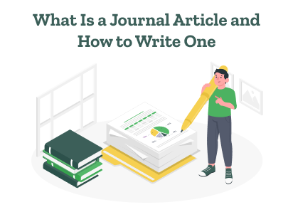 A writer is explaining what is a journal article and how to write one.